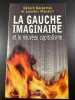 La Gauche Imaginaire et le Nouveau Capitalisme. Gérard Desportes & Laurent Mauduit