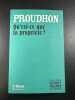 Qu'esr-ce que la propriété. Proudhon