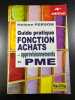 Guide pratique fonction achats et approvisionnements en PME - 4e éd. Person Hélène