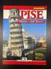 Pise. Histoire et merveilles. 