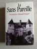 La Sans Pareille. Françoise Chandernagor