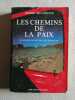 Les chemins de la paix: la grande aventure des annees 60. Brugiroux Andre