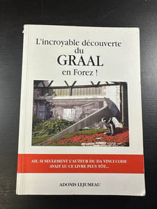 L'Incroyable découverte du Graal en Forez