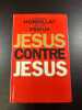 Jésus contre Jésus. MORDILLAT (Gérard) Et Jérôme PRIEUR