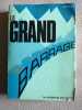 Le grand barrage. AIME BLANC