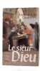 Le sieur dieu. Franz Oliver Giesbert