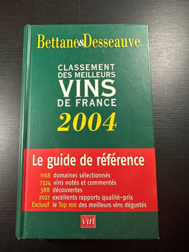 Classement 2004 des meilleurs vins de France. Bettane Michel Desseauve Thierry Gerbelle Antoine