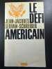 Le défi américain. Jean Jacques Servan Schreiber