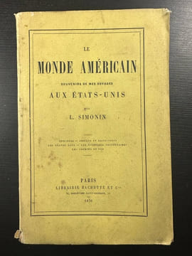 Le monde américain souvenirs de mes voyages aux états-unis. L Simonin