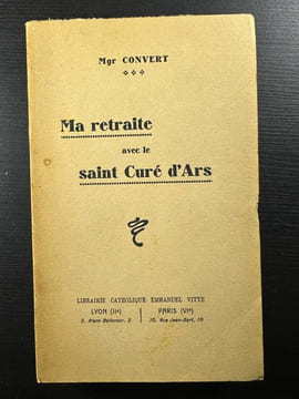 Ma retraite avec le saint curé d'Ars. Mgr Convert