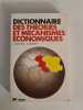 Dictionnaires des théories et mécanismes économiques. Gélédan Alain  Brémond Janine