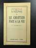 Le chrétien face à la vie VI - de la mort a la vie. R P Michel Riquet