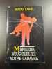 Monsieur vous oubliez votre cadavre. PASCAL LAINE