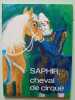 Saphir cheval de cirque. Jeannie Henno
