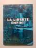 La liberte enfin. 