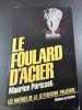Le Foulard d'acier. Périsset Maurice