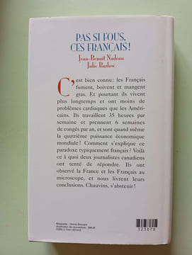 Pas si fous ces Français. JEAN-BENOIT NADEAU JULIE BARLOW