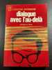 Dialogue avec l'au-delà. James A. Pike