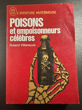 Poisons et empoisonneurs célèbres. Roland Villeneuve