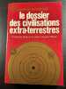 le dossier des civilisations extra-terrestres. François Biraud et Jean-Claude Ribes
