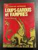 Loup-Garous et Vampires. Roland Villeneuve