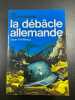La débâcle allemande. Jürgen Thorwald