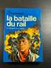 La bataille du rail. R. Clement et C. Audry