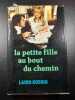 La petite fille au bout du chemin. Laird Koenig