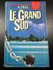 Le Grand Sud. A.D.G
