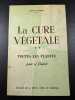 La Cure Végétale. Raymond Dextreit