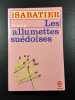Les Allumettes Suedoises. Sabatier Robert
