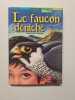 Le Faucon Deniche. Noguès Jean-Côme
