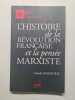 L'histoire de la Révolution française et la pensée marxiste. Mazauric Claude