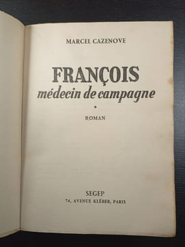 François médecin de campagne. Marcel Cazenove