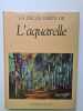 La découverte de l' aquarelle. 