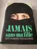 Jamais sans ma fille. Betty Mahmoody / William Hoffer