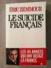 Le Suicide français. Zemmour Eric