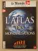 L'Atlas des Mondialisations. 