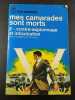Mes camarades sont morts 2 contre espionnage et intoxication. Pierre NORD (Col. Brouillard)