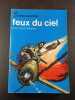 Feux du ciel. Pierre CLOSTERMANN