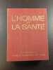 L'homme et la sante. 