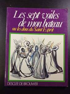 Les sept voiles de mon bateau ou les dons du Saint Esprit