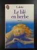 Le blé en herbe. Colette
