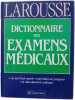 Dictionnaire des examens médicaux. Guez Thierry  Sicard Didier
