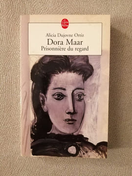 Dora Maar : Prisonnière du regard: Prisonniere Du Regard. Dujovne Ortiz Alicia