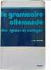 La Grammaire allemande des lycées et collèges. Pastré Jean-Marc