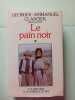 Le pain noir - tome 1. Georges-Emmanuel Clancier