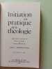Initiation à la pratique de la théologie - tome 1. Bernard Lauret