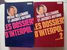 Les dossiers d'Interpol. Pierre Bellemare et Jacques Antoine