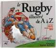 Le Rugby illustré de A à Z. Riff  Harty